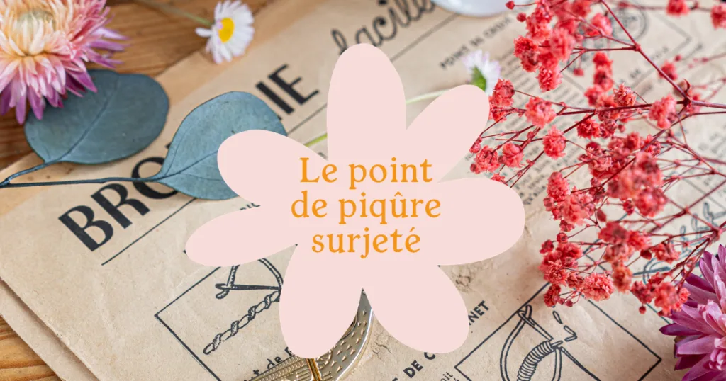 Tuto broderie le point de piqure surjeté